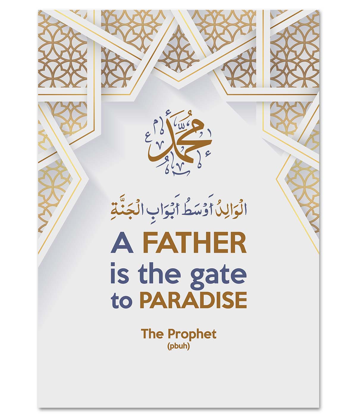 A Father Is The Gate to Paradise (print)